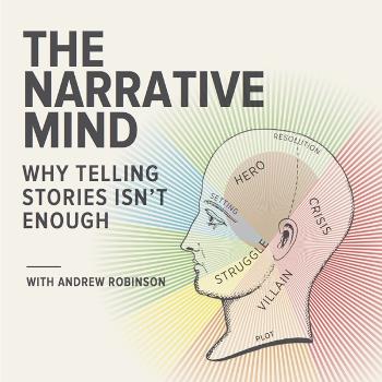 The Narrative Mind: Why Telling Stories Isn't Enough