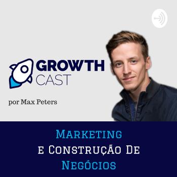 GrowthCast (por Max Peters)
