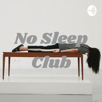 No Sleep Club