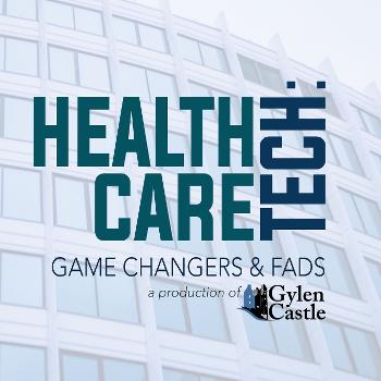 Healthcare Tech: Game Changers and Fads