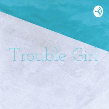 Trouble Girl