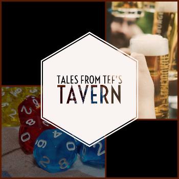 Tales From Tef's Tavern