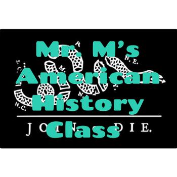 Mr. M's American History Class