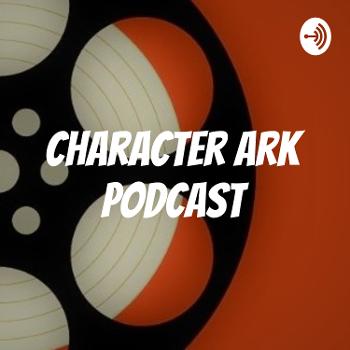 Character Ark Podcast
