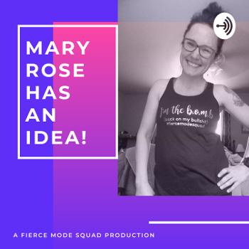 Mary Rose Has An Idea!