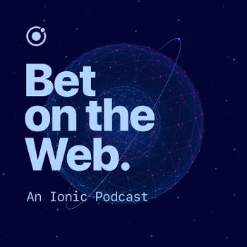 Bet on the Web