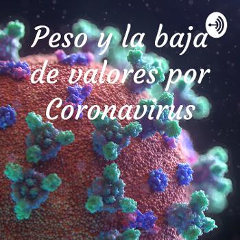 Peso y la baja de valores por Coronavirus