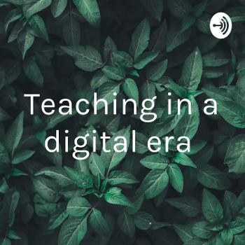 Teaching in a digital era