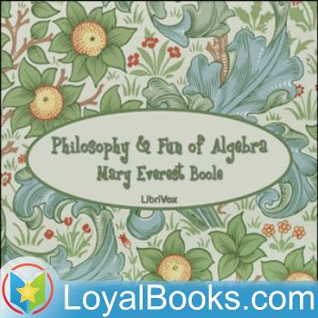 Philosophy and Fun of Algebra by Mary Everest Boole