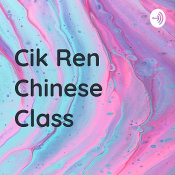 Cik Ren Chinese Class