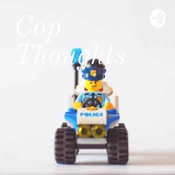 Cop Thoughts