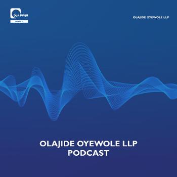 The Olajide Oyewole LLP Podcast Series