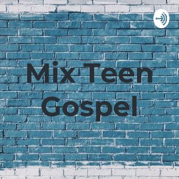 Mix Teen Gospel