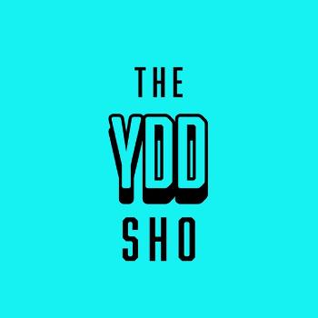 The YDD Sho