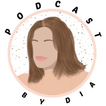Podcast By Dia