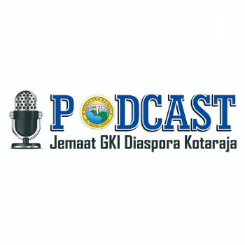 Podcast Jemaat GKI Diaspora Kotaraja