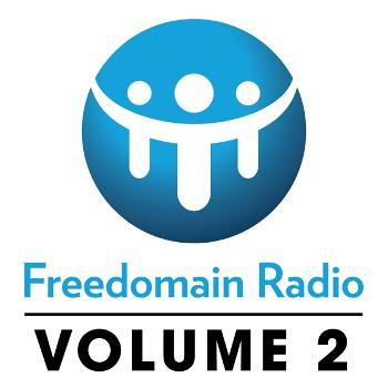 Freedomain! Volume 2: Shows 272 - 561