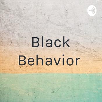 Black Behavior