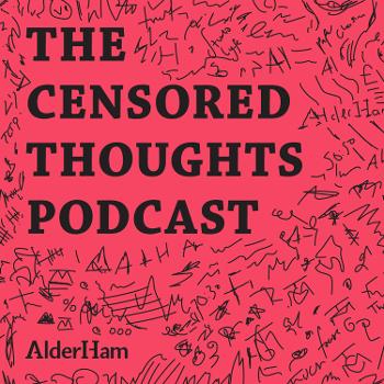 The Censored Thoughts Podcast