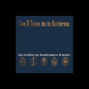 Las 5 solas de la Reforma
