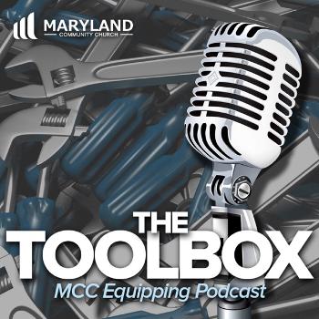 The Toolbox: MCC Equipping Podcast