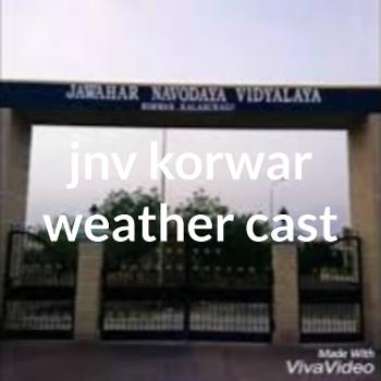 jnv korwar weather cast