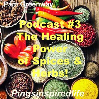 The Healing Benefits of Spices & Herbs