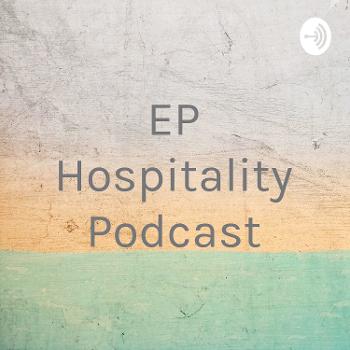 EP Hospitality Podcast
