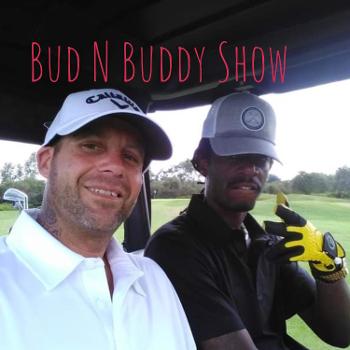 Bud N Buddy Show