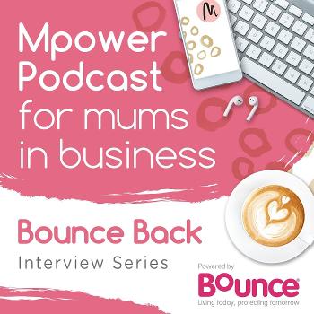 Mpower Podcast for mums in business