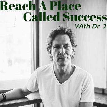 Reach A Place Called Success with DR.J