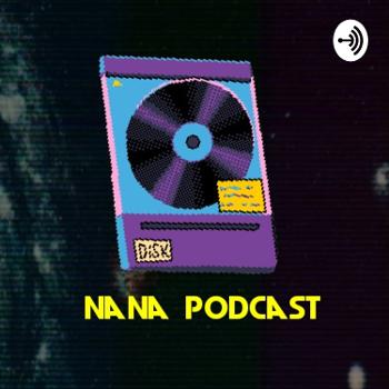 Naná Podcast