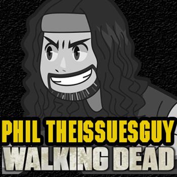 Phil's Recap and Review With Phil TheIssuesGuy » Phil's Recap and Review With Phil TheIssuesGuy |  » The Walking Dead Recaps