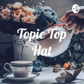 Topic Top Hat