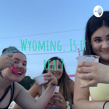 Wyoming. Is it real?