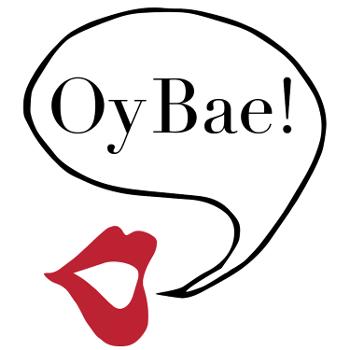 Oy Bae!