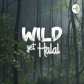 Wild Yet Halal