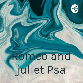 Romeo and juliet Psa