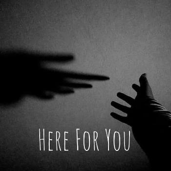 Here For You