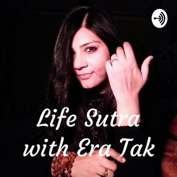 Life Sutra with Era Tak