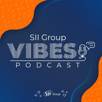 SII Group Vibes Podcast