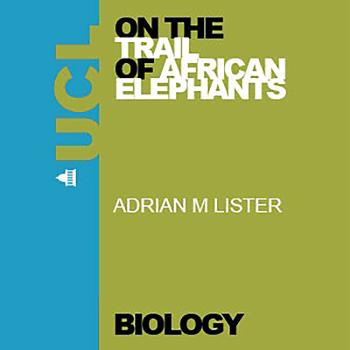 On the Trail of Africa's Elephants - Audio