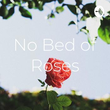 No Bed of Roses