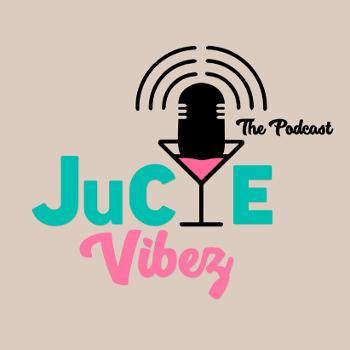 JuC-E Vibez The Podcast