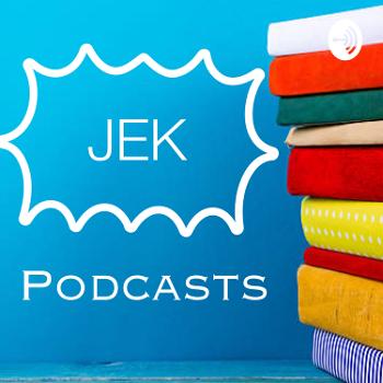 JEK Podcasts