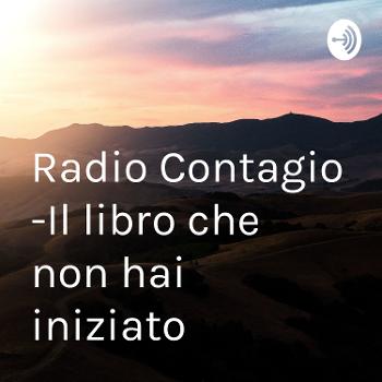 Radio Contagio -Il libro che non hai iniziato
