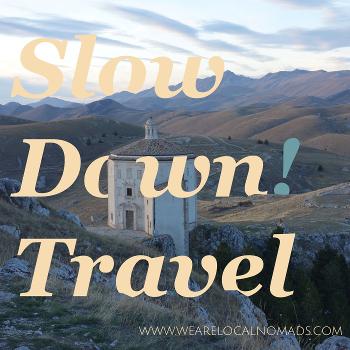 Slow Down! Travel - viaggi e storie slow