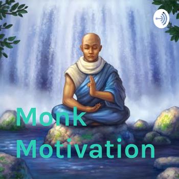 Monk Motivation