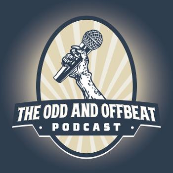 Odd and Offbeat Podcast