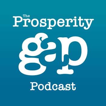 The Prosperity Gap Podcast